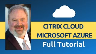 Citrix Training  Citrix Cloud And Microsoft Azure Full Tutorial for Beginners  SSDN Technologies [upl. by Acirt114]