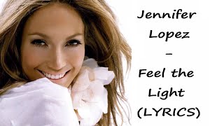 Jennifer Lopez  Feel the Light LYRICS [upl. by Yale688]