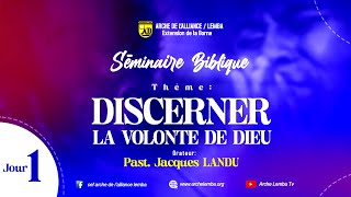 DISCERNER LA VOLONTE DE DIEU 01  Pasteur Jacques LANDU [upl. by Fillender529]