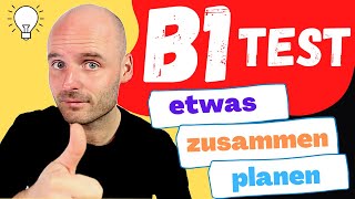 etwas planen  B1 Prüfung  TELC  DTZ [upl. by Eneloj]