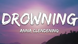 Anna Clendening  Drowning Lyrics [upl. by Emalee351]