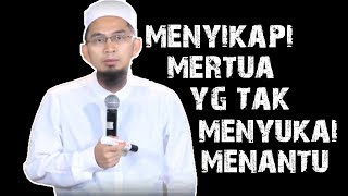 Cara Menyikapi Mertua Yang Tidak Menyukai Menantunya  Ustadz Adi Hidayat Lc MA [upl. by Chamberlin153]