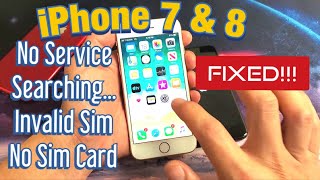 iPhone 7 amp 8 No Service  Searching  Invalid Sim  No Sim Card FIXED [upl. by Ailemac]