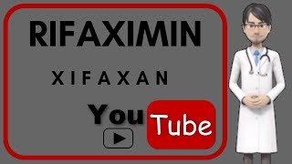 💊What is Rifaximin used for Side effects mechanism of action doses of Rifaximin Xifaxan [upl. by Naujej]