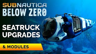 All Seatruck Upgrades and Modules  Subnautica Below Zero [upl. by Derdle151]