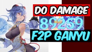 F2P GANYU MAX DPSDAMAGE BUILDS amp GUIDE Ganyu Genshin Impact [upl. by Fax]