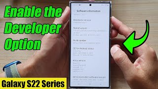 Galaxy S22S22Ultra How to Enable the Developer Options [upl. by Nnyla22]