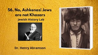 56 No Ashkenazi Jews are not Khazars Jewish History Lab [upl. by Wernick]