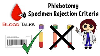 Phlebotomy specimen rejection criteria  Blood Talks [upl. by Mroz564]