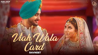 Viah Wala Card  Ravneet  Official Video  Juke Dock [upl. by Vano297]