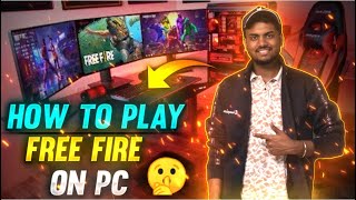 HOW TO PLAY FREE FIRE ON PC [upl. by Anos]