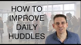 How to Improve Daily Huddles [upl. by Llevad]