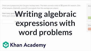 How to write algebraic expressions from word problems  6th grade  Khan Academy [upl. by Tsyhtema380]