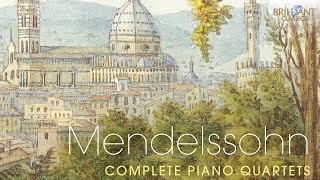 Mendelssohn Complete Piano Quartets [upl. by Blunt]