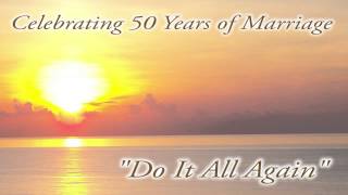 Do It All Again  50th Wedding Anniversary Song  Studio Version [upl. by Mimi579]