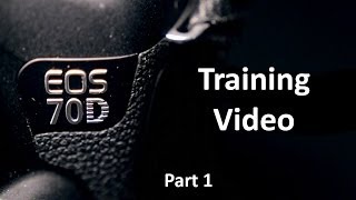 EOS 70D Training Video Part 1  Camera Hardware [upl. by Aneen]