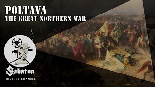 Poltava – The Great Northern War – Sabaton History 057 Official [upl. by Eulau]