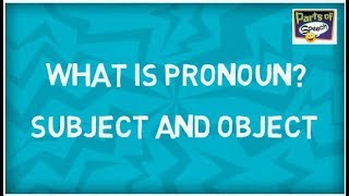 Subject and Object  What is Pronouns [upl. by Marven]