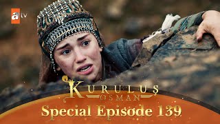 Kurulus Osman Urdu  Special Episode for Fans 139 [upl. by Eyaf]