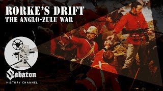 Rorkes Drift – The AngloZulu War – Sabaton History 038 Official [upl. by Philine]