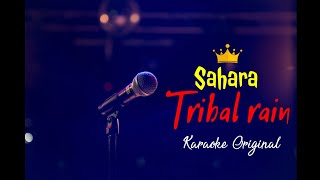 Sahara Tribal rain  Karaoke with lyrics [upl. by Werner]