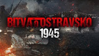 Bitva o Ostravsko 1945  celý dokument [upl. by Arlee233]