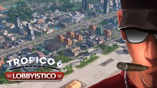 Tropico 6  Lobbyistico Ending HARD  Corruption Wont stop EL PREZ  Lets Play Tropico 6 [upl. by Innos]