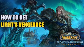 How to get Lights Vengeance WoW [upl. by Anahtor]