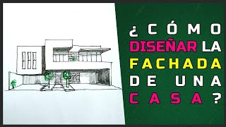 ¿CÓMO DISEÑAR LA FACHADA DE UNA CASA  PRINCIPIOS DE DISEÑO [upl. by Mir103]