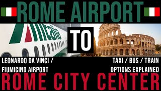 ROME AIRPORT TO ROME CITY CENTRE  TRAIN BUS AND TAXI OPTIONS EXPLAINED  LEONARDO EXPRESS [upl. by Nairolf]