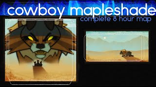 COWBOY MAPLESHADE Complete Mapleshade desert themed Warriors MAP [upl. by Ahseram]