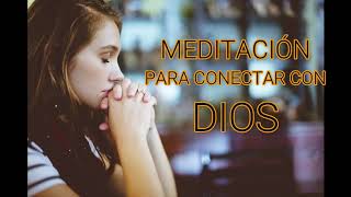 MEDITACIÓN PARA ORAR Y CONECTAR CON DIOS [upl. by Bashee]