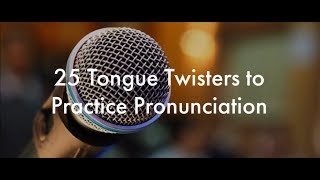 25 English Tongue Twisters Practice to Improve Pronunciation [upl. by Rosina]