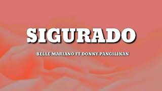 Sigurado  Belle Mariano ft Donny Pangilinan Lyrics [upl. by Benilda18]