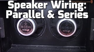 Parallel amp Series Amp Speaker Wiring [upl. by Aivle]