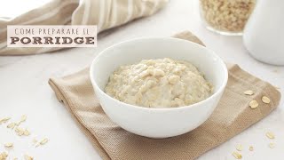 COME PREPARARE IL PORRIDGE D AVENA  RICETTA BASE  METODO INFALLIBILE  Veglife Channel [upl. by Osmen]