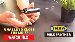 IKEA Milk Frother Battery Installation and Trick To Close the Lid [upl. by Sedaiuqlem]