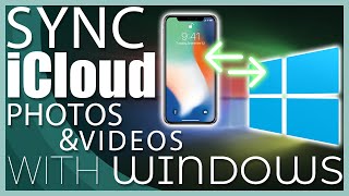 Sync and Manage YOUR iCloud Photos amp Videos on Windows 10 [upl. by Grubman732]