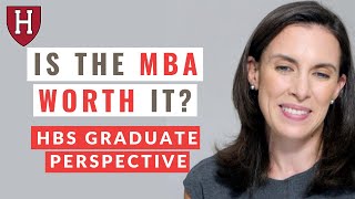 Value Of An MBA  Harvard Business School Graduate Perspective [upl. by Yenobe]