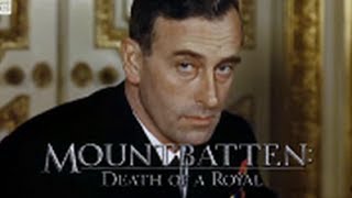 Mountbatten Death Of A Royal [upl. by Crenshaw]