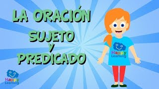 La oración el sujeto y el predicado  Vídeos Educativos para Niños [upl. by Vine]