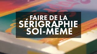 FAIRE DE LA SÉRIGRAPHIE SOIMÊME [upl. by Divadnahtanoj]