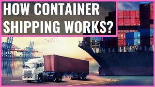 How Container Shipping Works [upl. by Hcra]