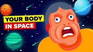 What Would Happen To Your Body In Space [upl. by Brathwaite]