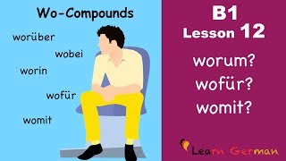 B1 Lesson 12  WoKomposita  WoCompounds  Learn German Intermediate [upl. by Florenza]