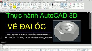 Thực hành vẽ AutoCAD 3D  Vẽ đai ốc  Draw nut in AutoCAD [upl. by Kiker]