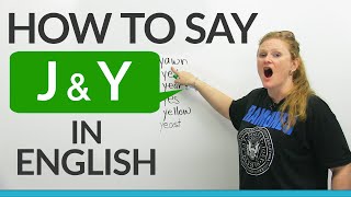 How to pronounce J amp Y in English [upl. by Lentha]