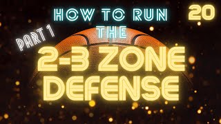 How to Run a 2 3 Zone Defense Part 1 [upl. by Procter176]