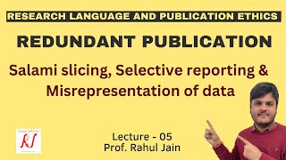 Redundant Publications  Salami Slicing  Selective Reporting  Misrepresentation of Data  L  05 [upl. by Nihsfa]