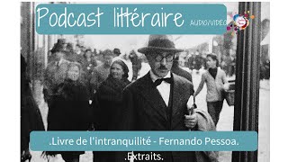 Livre de lintranquillité  Extraits  Fernando Pessoa  texte audio [upl. by Annagroeg501]